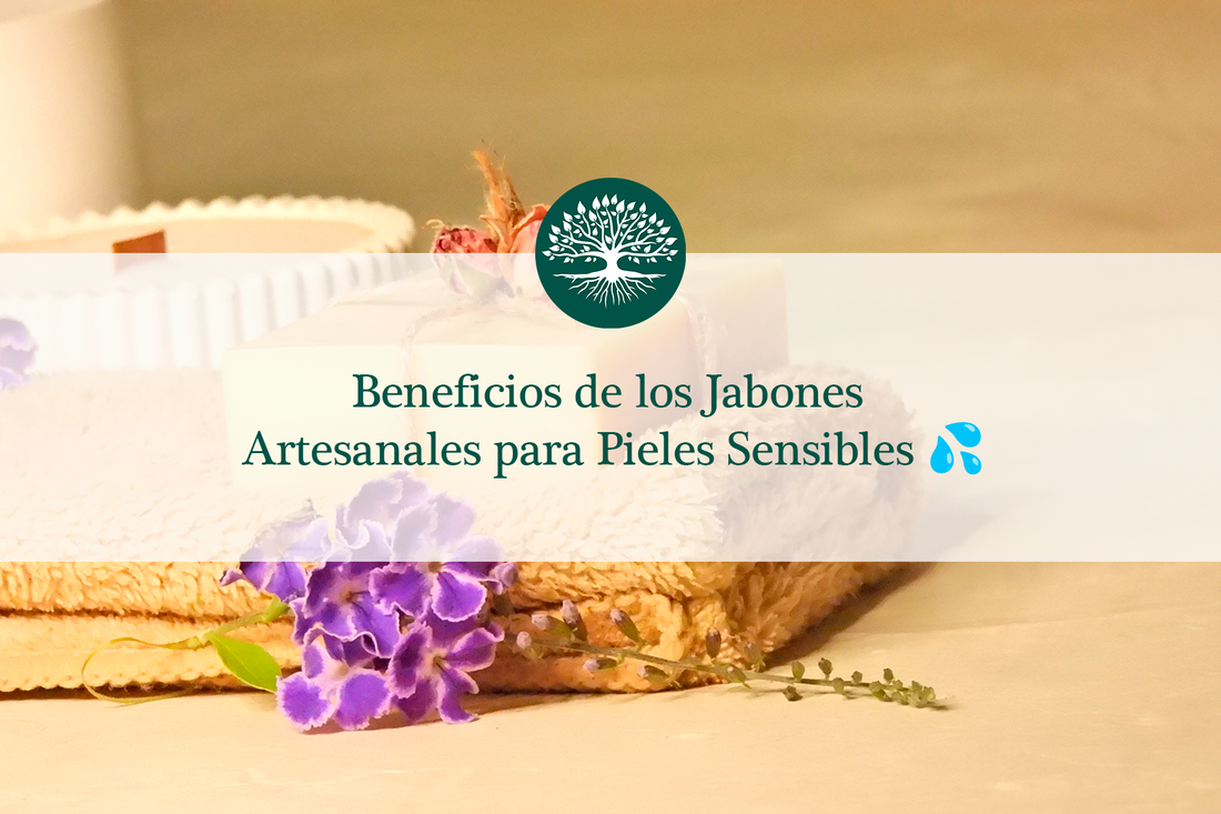 Beneficios de los Jabones Artesanales para Pieles Sensibles 💦