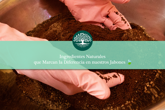 Ingredientes Naturales que Marcan la Diferencia en Nuestros Jabones 🍃